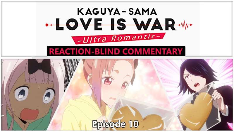 Kaguya-sama: Love Is War ~ Ultra Romantic Episode 10